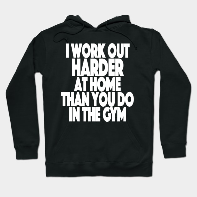 Working Out From Home Funny Workout At Home Hoodie by SugarMootz